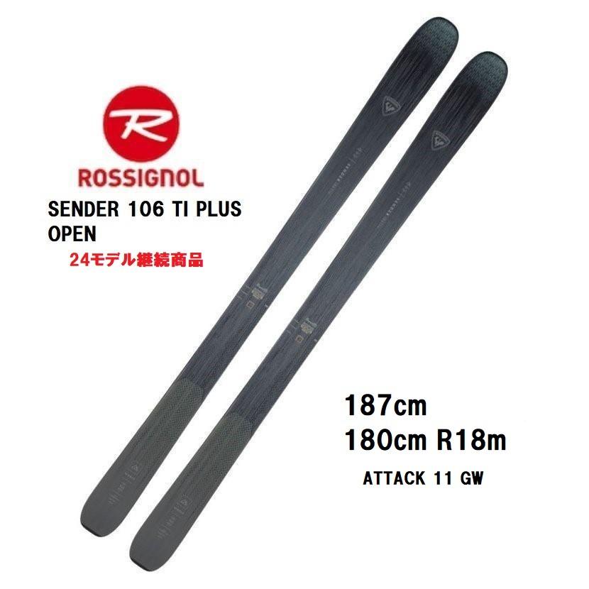 23 ROSSIGNOL ロシニョール SENDER 106 TI PLUS OPEN + ATTACK 11 GW